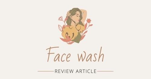 Face wash Review